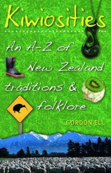 Hardcover Kiwiosities: New Zealand Traditions & Folklore Book