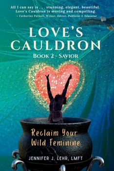 Paperback Love's Cauldron Book 2 - Savior Book