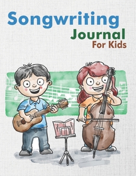 Songwriting Journal for Kids: Dual Wide Staff Manuscript Sheets & Wide Ruled/Lined Songwriting Paper Journal For Kids & Teens