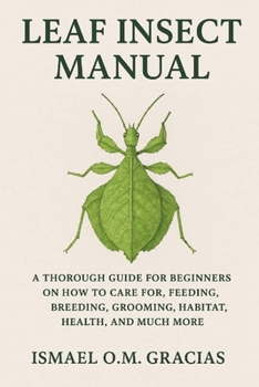 Paperback Leaf Insect Manual: Leaf Insect Manual Book