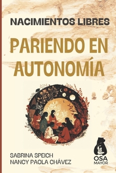 NACIMIENTOS LIBRES: PARIENDO EN AUTONOMÍA (Spanish Edition)