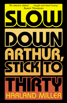 Paperback Slow Down Arthur, Stick to Thirty Book