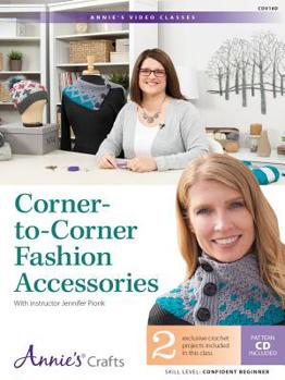 DVD Corner-To-Corner Fashion Accessories Class DVD: With Instructor Jennifer Pionk Book