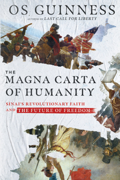 Paperback The Magna Carta of Humanity: Sinai's Revolutionary Faith and the Future of Freedom Book