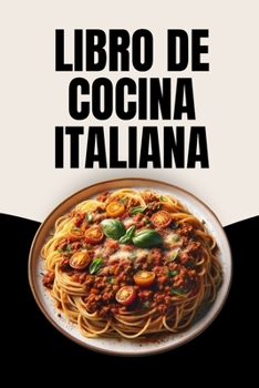 Libro de Cocina Italiana (Spanish Edition)