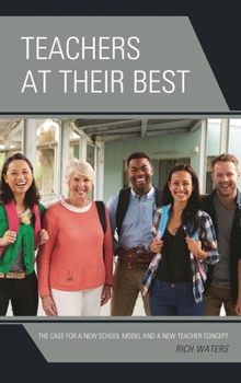 Paperback Teachers at Their Best: The Case for a New School Model and a New Teacher Concept Book