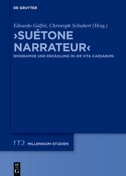 >Suétone Narrateur: Biographie Und Erzählung in >De Vita Caesarum (Millennium-Studien / Millennium Studies) (German Edition)
