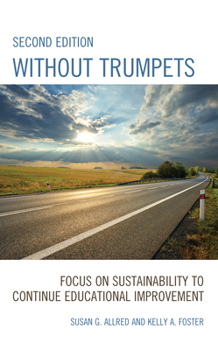 Paperback Without Trumpets: Focus on Sustainability to Continue Educational Improvement Book