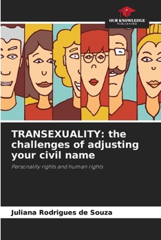 TRANSEXUALITY: the challenges of adjusting your civil name: Personality rights and human rights