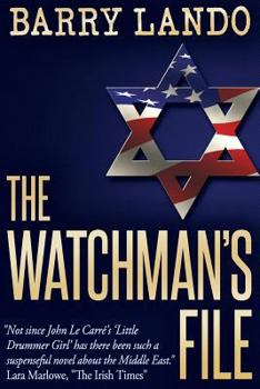 Paperback The Watchman's File: Israel's Most Powerful Weapon Is Not the Bomb Book