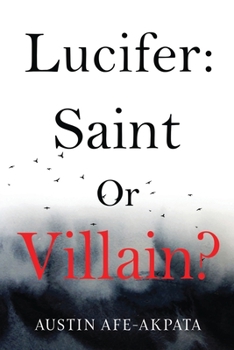 Paperback Lucifer: Saint or Villain? Book