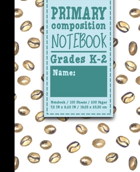 Paperback Primary Composition Notebook: Grades K-2: Primary Composition Full Page, Primary Composition Writing Book, 100 Sheets, 200 Pages Book
