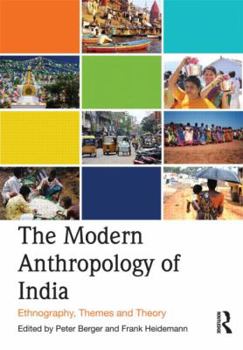 Paperback The Modern Anthropology of India: Ethnography, Themes and Theory Book