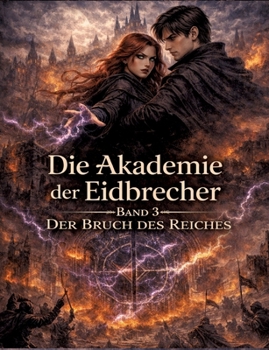 Paperback Die Akademie der Eidbrecher: Band 3: Der Bruch des Reiches [German] Book