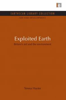 Paperback Exploited Earth: Britain's aid and the environment Book