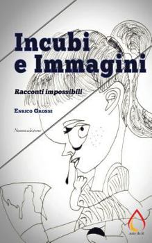 Paperback Incubi e Immagini: Racconti impossibili [Italian] Book