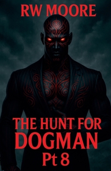 Paperback The Hunt For Dogman Book
