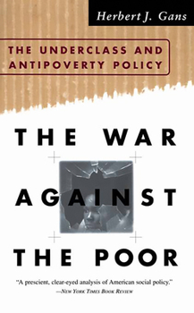 Paperback The War Against the Poor: The Underclass and Antipoverty Policy Book