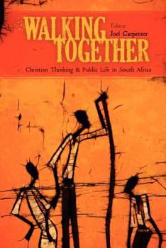 Paperback Walking Together: Christian Thinking and Public Life in South Africa Book