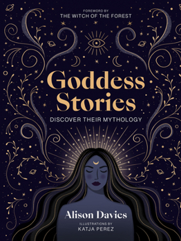 Hardcover Goddess Stories: Discover Their Mythology Book