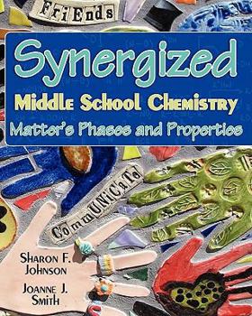 Paperback Synergized Middle School Chemistry: Matter's Phases and Properties Book