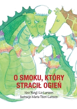 Paperback O smoku, który stracil ogie&#324; [Polish] Book