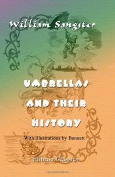 Paperback Umbrellas and Their History: With illustrations by Bennett Book