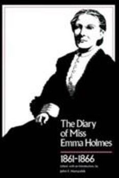 The Diary of Miss Emma Holmes 1861-1866 (Library of Southern Civilization)