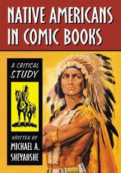 Hardcover Native Americans in Comic Books: A Critical Study Book