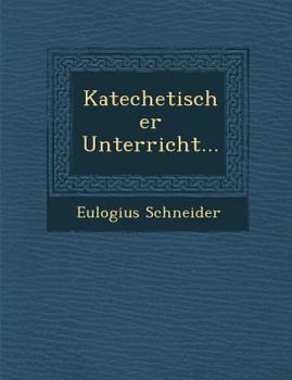 Paperback Katechetischer Unterricht... [German] Book