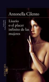 Paperback Lisario O El Placer Infinito de Las Mujeres [Spanish] Book