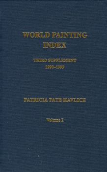Hardcover World Painting Index: Second Supplement 1980-1989: Bibliography, Paintings by Unknown Artists, Painters and Their Works; Volume II: Titles of Works and Their Painters Book