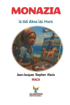 Paperback Monazia: Le Sel dans les Murs Book