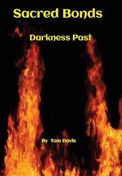 Paperback Sacred Bonds: Darkness Past Book