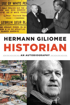 Hermann Giliomee: Historian - An autobiography - Book  of the Reconsiderations in Southern African History