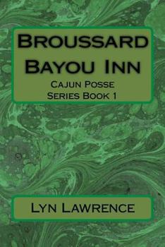 Paperback Broussard Bayou Inn: Cajun Posse Series Book 1 Book