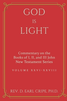 Paperback God is Light - Commentary of the Books of I John, II John and III John Book