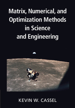 Hardcover Matrix, Numerical, and Optimization Methods in Science and Engineering Book