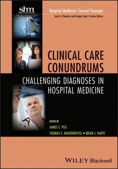 Paperback Clinical Care Conundrums: Challenging Diagnoses in Hospital Medicine Book
