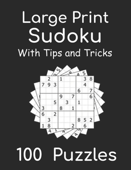 Paperback Large Print Sudoku With Tips And Tricks: Puzzles Book for Adults & Seniors for Gradually Improving Sudoku Skills, With Solutions, Two Per Page [Large Print] Book