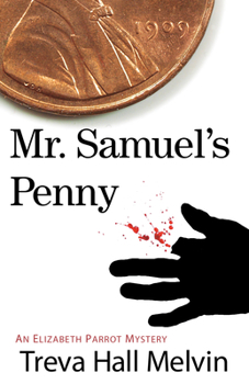 Paperback Mr. Samuel's Penny: An Elizabeth Parrot Landers Mystery Book