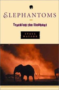 Hardcover Elephantoms: Tracking the Elephant Book