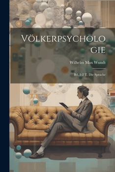 Paperback Völkerpsychologie: Bd.,1-2 T. Die Sprache [German] Book