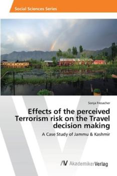 Paperback Effects of the perceived Terrorism risk on the Travel decision making Book