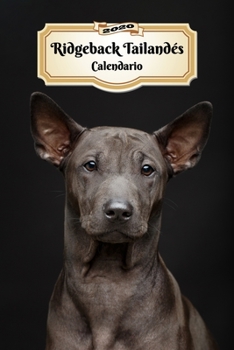 2020 Ridgeback Tailandés Calendario: 107 Páginas | Tamaño A5 | Planificador Semanal | 12 Meses | 1 Semana en 2 Páginas | Agenda Semana Vista | Tapa Blanda | Perro (Spanish Edition)