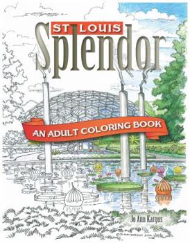 Paperback St. Louis Splendor: An Adult Coloring Book