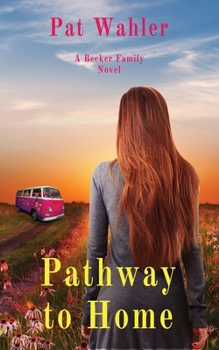 Paperback Pathway to Home: A Becker Family Novel Book