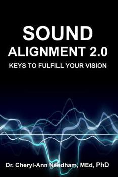 Paperback Sound Alignment 2.0: Keys to Fulfill Your Vision Book