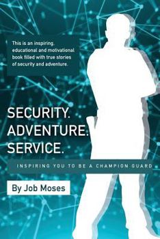 Paperback Security Adventure Service: Inspiring You to be a Champion Guard Book