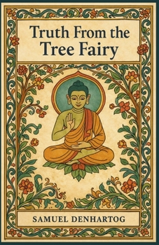 Truth From the Tree Fairy: Jataka Tale Rhymes